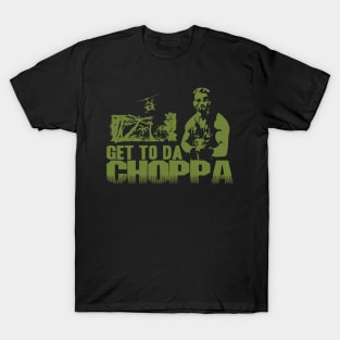 Get to The Choppa T-Shirt